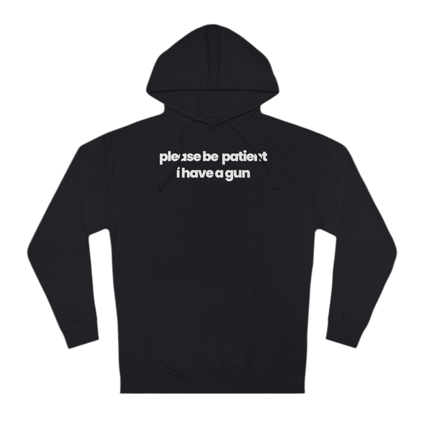 Please Be Patient V1 Hoodie - hdlm.brgnd